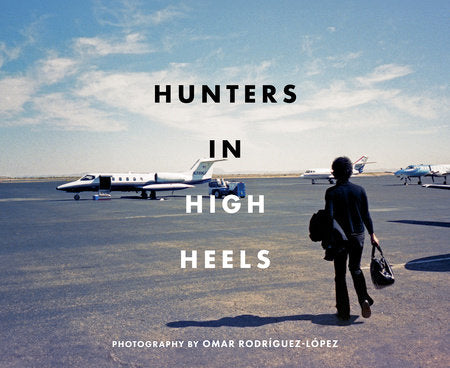 Hunters in High Heels Hardcover by Omar Rodríguez-López
