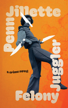 Felony Juggler Hardcover by Penn Jillette
