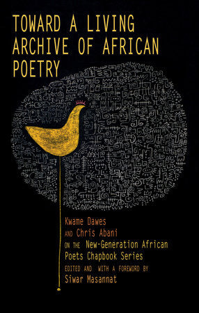 Toward a Living Archive of African Poetry Paperback by Dawes, Kwame