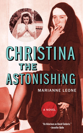 Christina the Astonishing TR by Marianne Leone