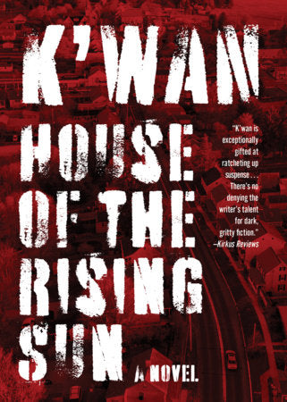 House of the Rising Sun Paperback by K'wan