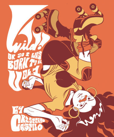 Wild Vol. 1: Or So I Was Born To Be Paperback by Cristian Castelo