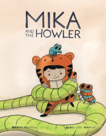 Mika and the Howler Hardcover by Agata Loth-Ignaciuk