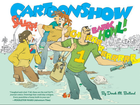 Cartoonshow Hardcover by Derek M Ballard