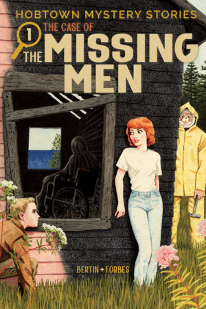 Hobtown Mystery Stories Vol. 1: The Case Of The Missing Men Paperback by Kris Bertin