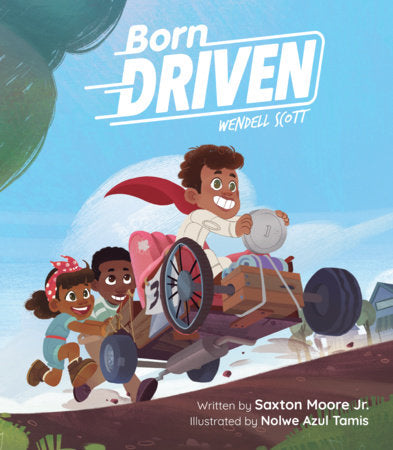 Born Driven Hardcover by Saxton Moore Jr.