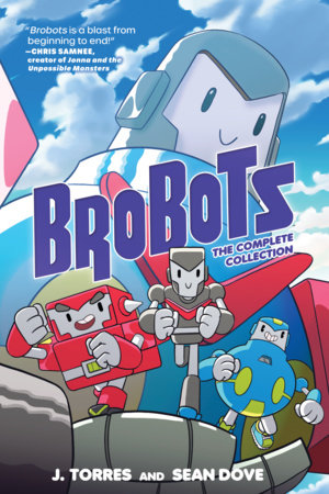 Brobots: The Complete Collection Paperback by J. Torres