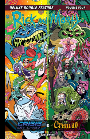 Rick and Morty Vol. 4: Deluxe Double Feature Hardcover by Stephanie Phillips