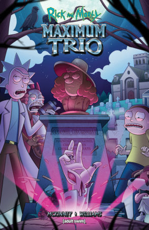 Rick and Morty: Maximum Trio Paperback by Brockton McKinney
