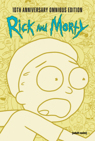 Rick and Morty 10th Anniversary Omnibus Vol. 2 Hardcover by Kyle Starks
