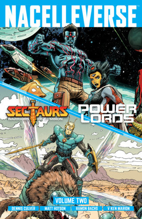 Nacelleverse Vol. 2: Sectaurs & Power Lords Paperback by Dennis Culver