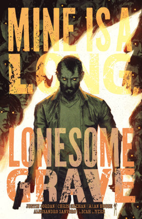 Mine is a Long, Lonesome Grave Paperback by Justin Jordan