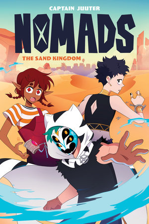 Nomads: The Sand Kingdom Paperback by Captain Juuter