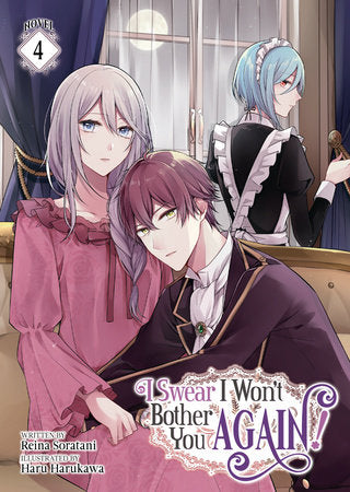 I Swear I Won't Bother You Again! (Light Novel) Vol. 4 Paperback by Reina Soratani; Illustrated by Haru Harukawa