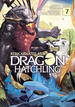 Reincarnated as a Dragon Hatchling (Light Novel) Vol. 7 Paperback by Necoco; Illustrated by NAJI Yanagida