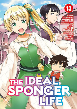 The Ideal Sponger Life Vol. 13 Paperback by Tsunehiko Watanabe; Illustrated by Neko Hinotsuki; Character Designs by Jyuu Ayakura
