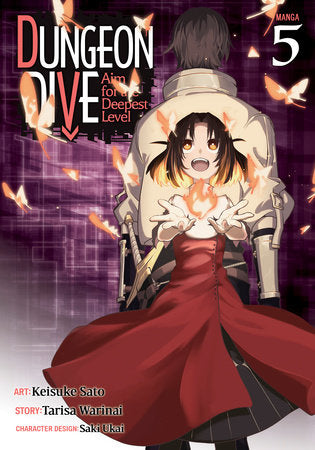 DUNGEON DIVE: Aim for the Deepest Level (Manga) Vol. 5 Paperback by Tarisa Warinai; Illustrated by Keisuke Sato; Character Designs by Saki Ukai
