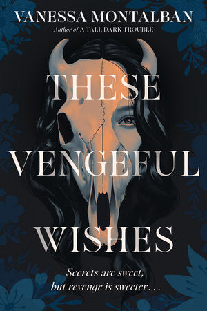These Vengeful Wishes Hardcover by Vanessa Montalban