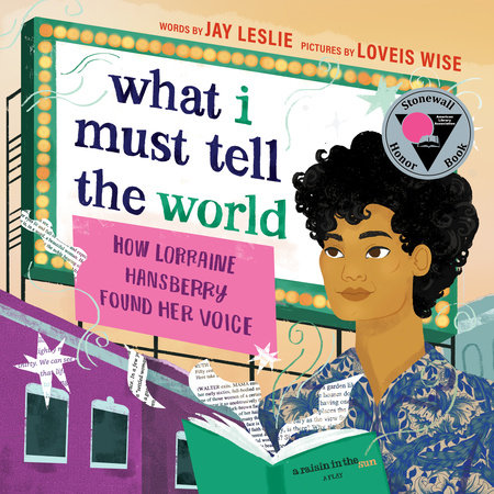 What I Must Tell the World Hardcover by Jay Leslie