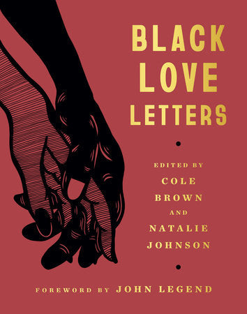 Black Love Letters Hardcover by Cole Brown and Natalie Johnson