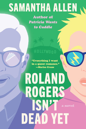 Roland Rogers Isn't Dead Yet Paperback by Samantha Allen