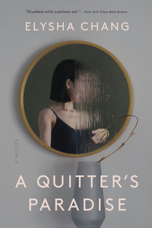 A Quitter's Paradise Paperback by Elysha Chang