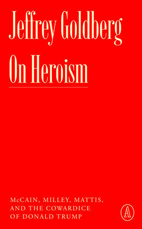 On Heroism Paperback by Jeffrey Goldberg