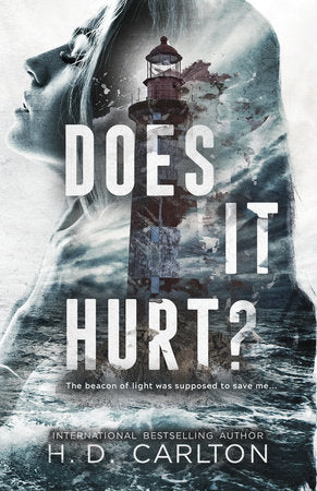 Does It Hurt? Paperback by H.D. Carlton