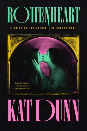 Rottenheart Hardcover by Kat Dunn