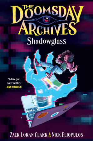 The Doomsday Archives: Shadowglass Paperback by Zack Loran Clark and Nick Eliopulos