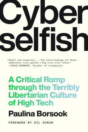Cyberselfish Paperback by Paulina Borsook