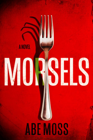 Morsels Paperback by Abe Moss