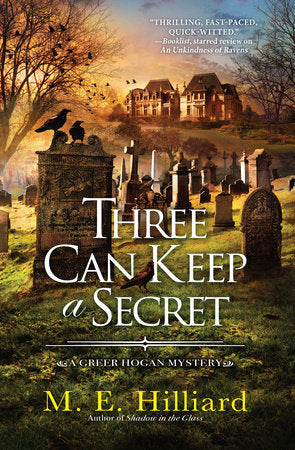 Three Can Keep a Secret Hardcover by M. E. Hilliard