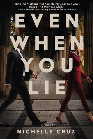 Even When You Lie Paperback by Michelle Cruz