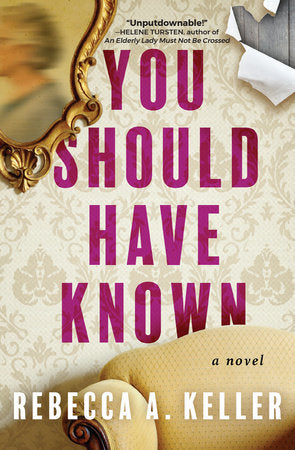 You Should Have Known Hardcover by Rebecca A. Keller