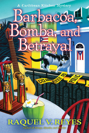 Barbacoa, Bomba, and Betrayal Hardcover by Raquel V. Reyes