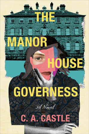 The Manor House Governess Hardcover by C. A. Castle