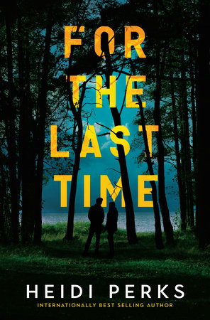 For the Last Time Paperback by Heidi Perks