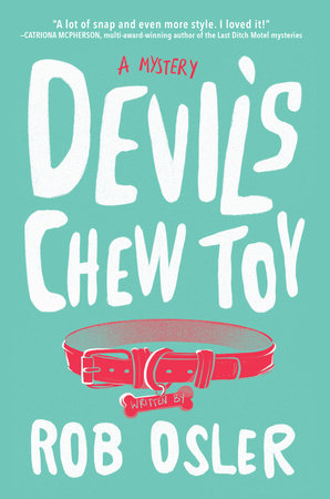 Devil's Chew Toy TR by Rob Osler