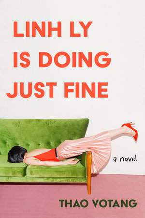 Linh Ly is Doing Just Fine Hardcover by Thao Votang