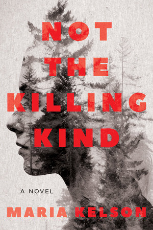 Not the Killing Kind Hardcover by Maria Kelson