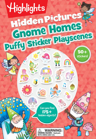 Gnome Homes Hidden Pictures Puffy Sticker Playscenes Paperback by Highlights