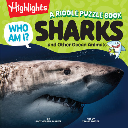 Who Am I? Sharks and Other Ocean Animals Hardcover by Jody Jensen Shaffer; Illustrated by Travis Foster