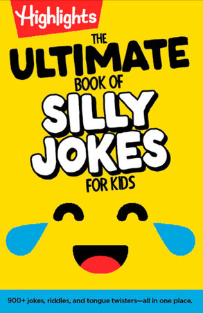The Ultimate Book of Silly Jokes for Kids TR by Highlights