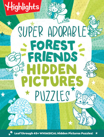 Super Adorable Forest Friends Hidden Pictures Puzzles Paperback by Highlights
