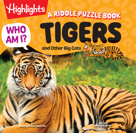 Who Am I? Tigers and Other Big Cats Hardcover by Jody Jensen Shaffer; Illustrated by Travis Foster