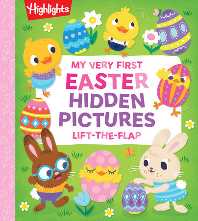 My Very First Easter Hidden Pictures Lift-the-Flap Board Book by Highlights