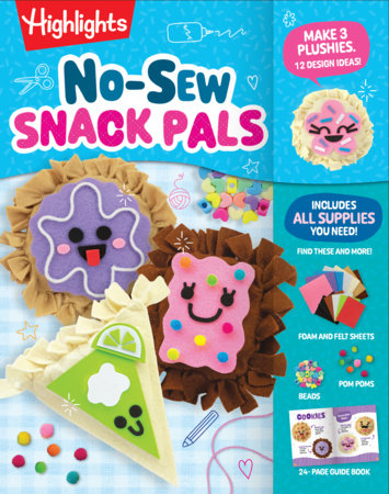 No-Sew Snack Pals Hardcover by Highlights