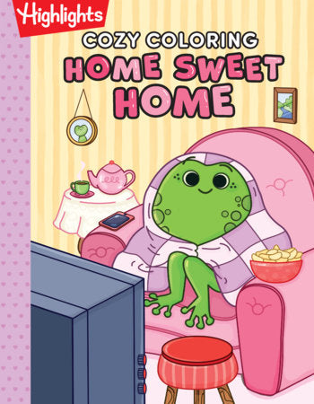 Cozy Coloring: Home Sweet Home Paperback by Highlights