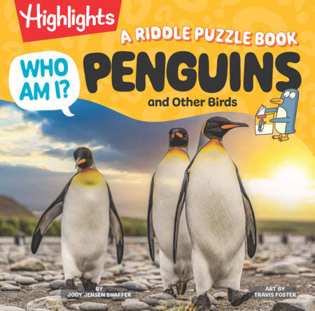 Who Am I? Penguins and Other Birds Hardcover by Jody Jensen Shaffer; Illustrated by Travis Foster